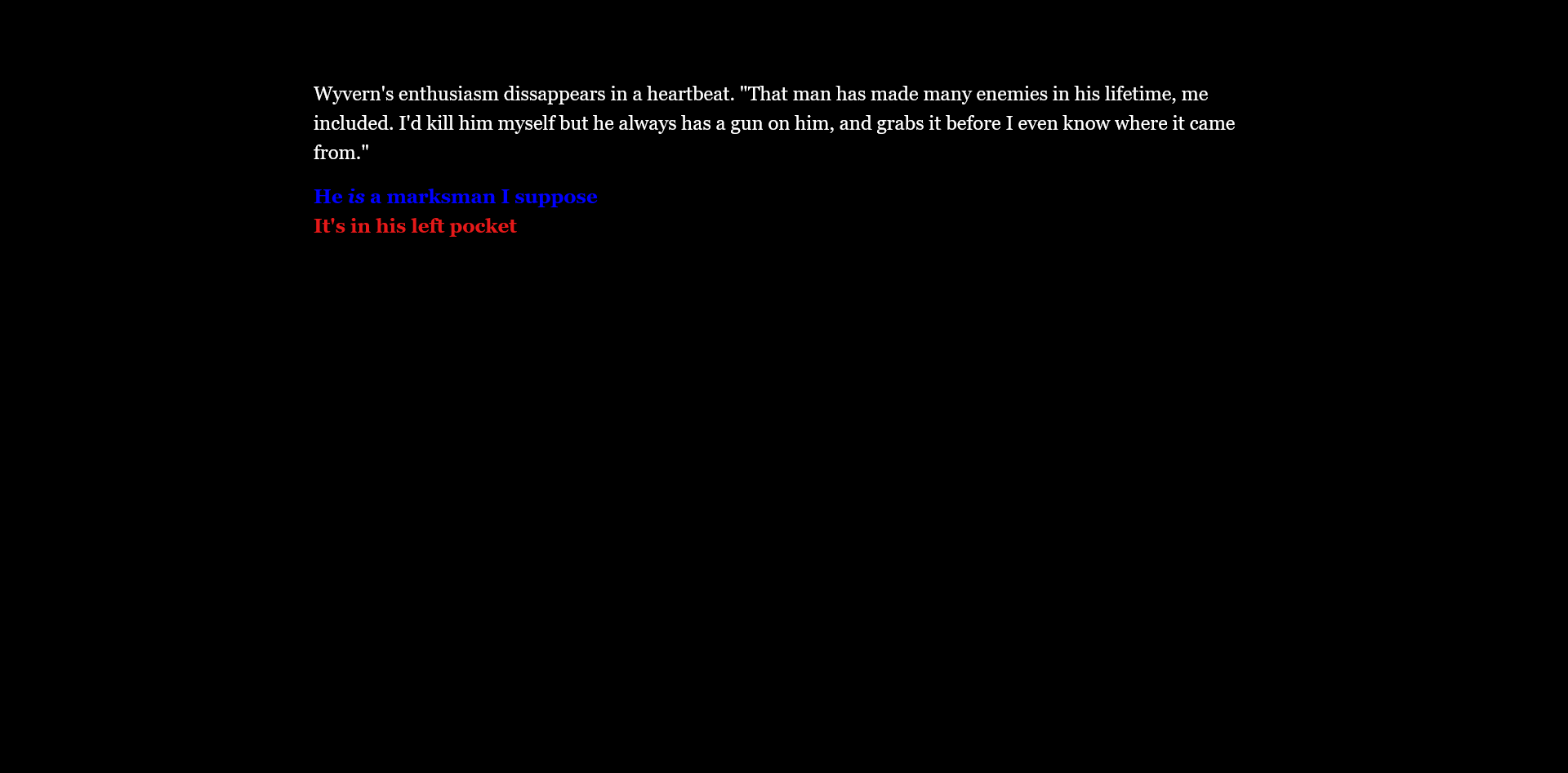 An unlocked narrative option through previous conversations